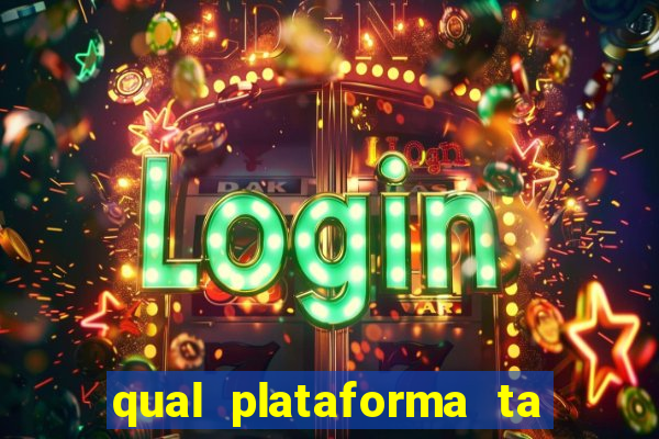 qual plataforma ta pagando mais